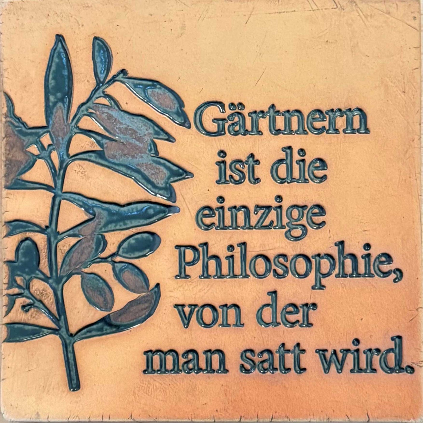 2019 Gärtnern ist die einzige Philosophie von der man satt wird.